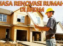 Daftar Jasa Renovasi Rumah Di Batam Terpecaya Dan Murah (kontraktor, tukang, mandor)
