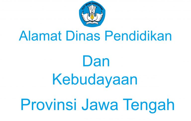 Alamat Kantor Dinas Pendidikan Dan Kebudayaan Provinsi Jawa Tengah ...